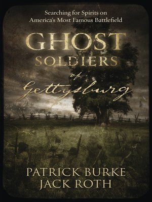 cover image of Ghost Soldiers of Gettysburg